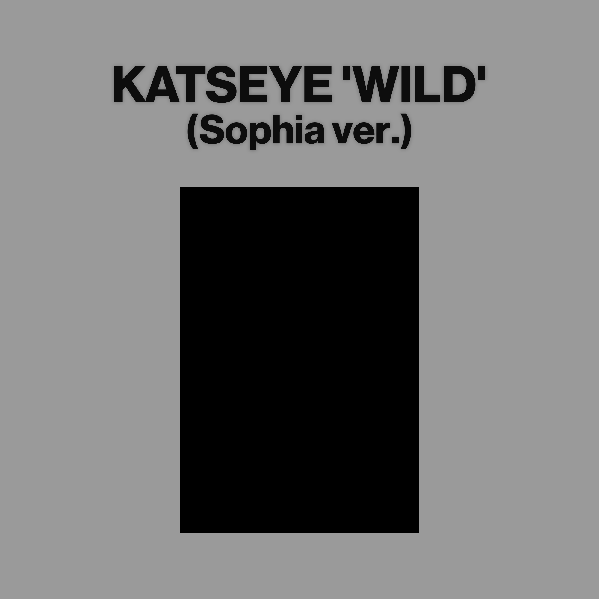 KATSEYE - WILD (Sophia ver.)